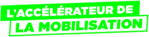 L&rsquo;accélérateur de la mobilisation
