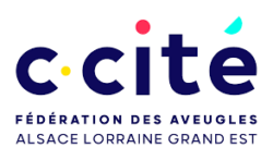 c&rsquo;cité – Fédération des Aveugles Alsace Lorraine Grand Est